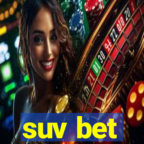 suv bet